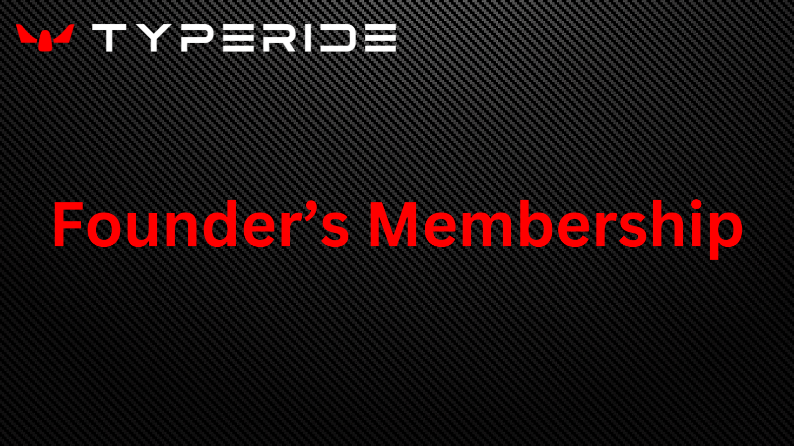 Founder’s Membership